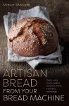 Artisan Bread from Your Bread Machine cover
