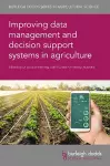 Improving Data Management and Decision Support Systems in Agriculture cover