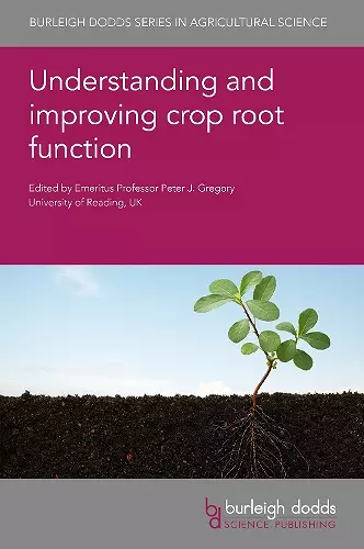 Understanding and Improving Crop Root Function cover