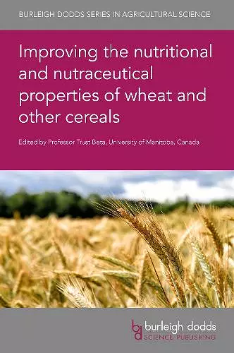 Improving the Nutritional and Nutraceutical Properties of Wheat and Other Cereals cover