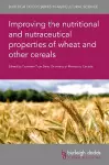 Improving the Nutritional and Nutraceutical Properties of Wheat and Other Cereals cover