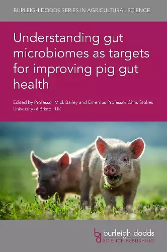 Understanding Gut Microbiomes as Targets for Improving Pig Gut Health cover