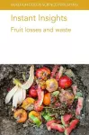 Instant Insights: Fruit Losses and Waste cover
