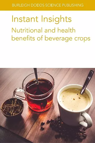 Instant Insights: Nutritional and Health Benefits of Beverage Crops cover