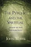 The Psychic and the Spiritual cover