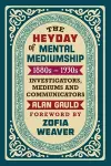 The Heyday of Mental Mediumship cover