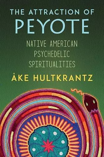 The Attraction of Peyote cover