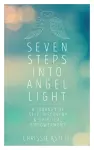 Seven Steps into Angel Light cover