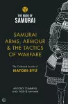 Samurai Arms, Armour & the Tactics of Warfare (The Book of Samurai Series) cover