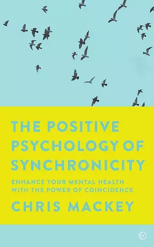 The Positive Psychology of Synchronicity cover