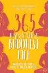 365 Ways to Live a Buddhist Life cover