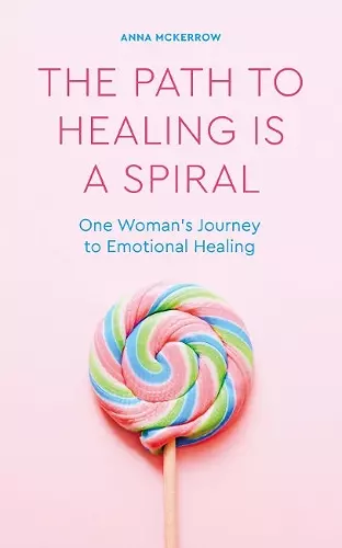 The Path to Healing is a Spiral cover