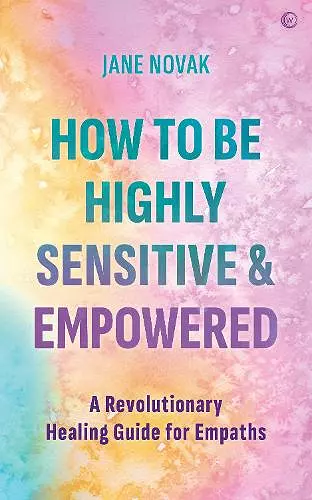 How To Be Highly Sensitive and Empowered cover
