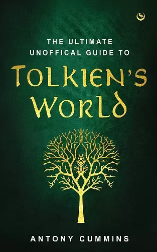 The Ultimate Unofficial Guide to Tolkien's World cover