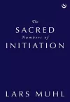The Sacred Numbers of Initiation cover