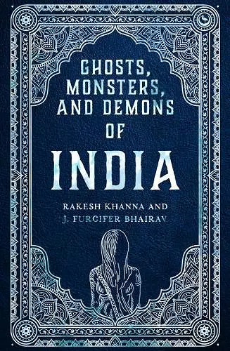 Ghosts, Monsters and Demons of India cover