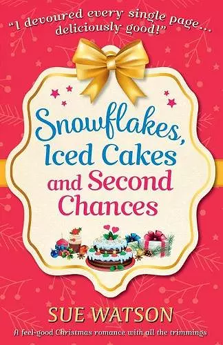 Snowflakes, Iced Cakes and Second Chances cover