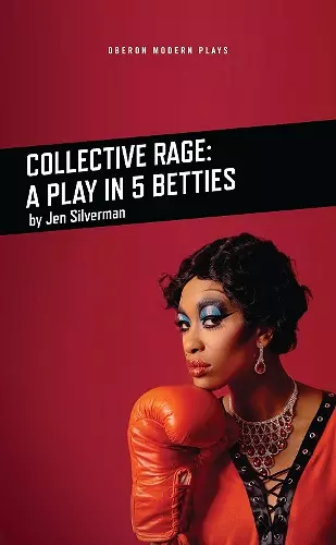 Collective Rage: A Play in Five Betties cover