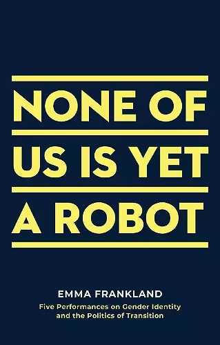 None of Us is Yet a Robot cover