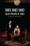 Die! Die! Die! Old People Die! cover