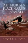 The Arthurian Place Names of Wales cover