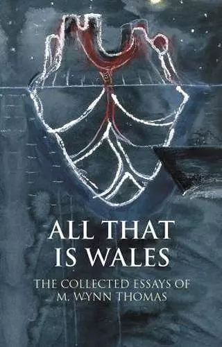 All That Is Wales cover