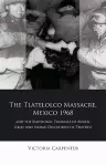 The Tlatelolco Massacre, Mexico 1968, and the Emotional Triangle of Anger, Grief and Shame cover