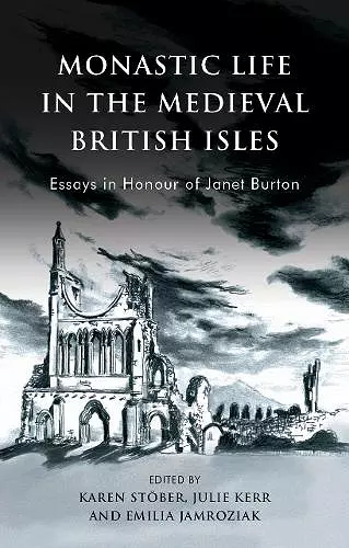 Monastic Life in the Medieval British Isles cover