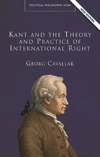 Kant and the Theory and Practice of International Right cover