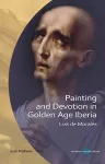 Painting and Devotion in Golden Age Iberia cover