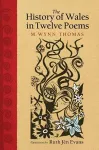 The History of Wales in Twelve Poems cover