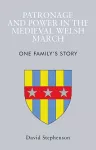 Patronage and Power in the Medieval Welsh March cover