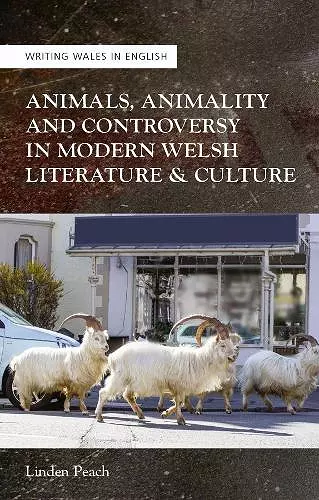 Animals, Animality and Controversy in Modern Welsh Literature and Culture cover