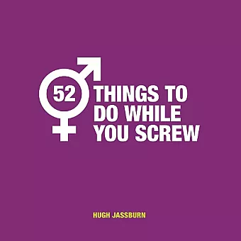 52 Things to Do While You Screw cover