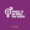 52 Things to Do While You Screw cover
