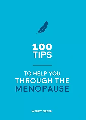 100 Tips to Help You Through the Menopause cover