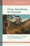 Henry Smeathman, the Flycatcher cover