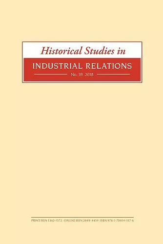 Historical Studies in Industrial Relations, Volume 39 2018 cover