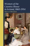 Women of the Country House in Ireland, 1860-1914 cover