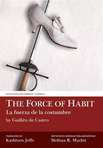 The Force of Habit (La fuerza de la costumbre) by Guillén de Castro cover