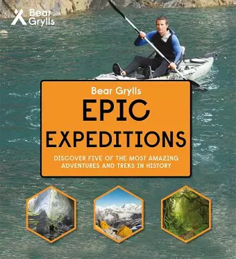 Bear Grylls Epic Adventure Series – Epic Expeditions cover