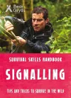 Bear Grylls Survival Skills: Signalling cover