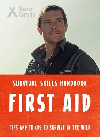 Bear Grylls Survival Skills: First Aid cover