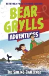 A Bear Grylls Adventure 12: The Sailing Challenge cover