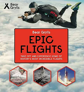 Bear Grylls Epic Adventures Series - Epic Flights cover