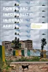 Power and Informality in Urban Africa cover