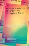 Marxist-Feminist Theories and Struggles Today cover