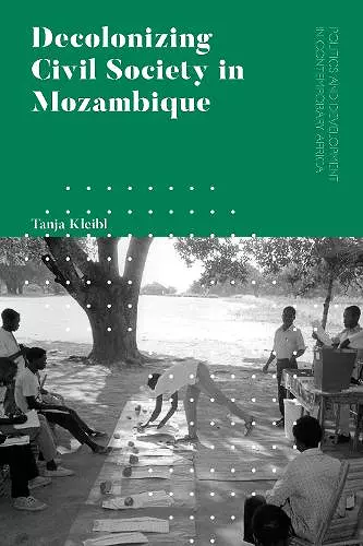 Decolonizing Civil Society in Mozambique cover