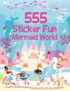 555 Sticker Fun - Mermaid World Activity Book cover