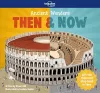 Lonely Planet Kids Ancient Wonders - Then & Now cover
